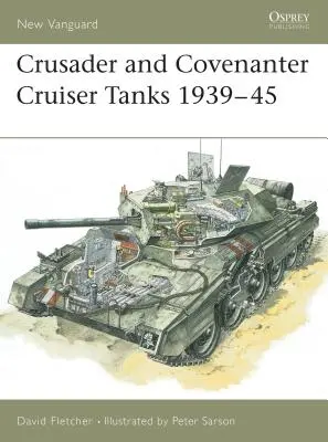 Crusader und Covenanter Kreuzerpanzer 1939-45 - Crusader and Covenanter Cruiser Tanks 1939-45