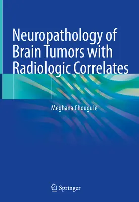 Neuropathologie von Hirntumoren mit radiologischen Korrelaten - Neuropathology of Brain Tumors with Radiologic Correlates