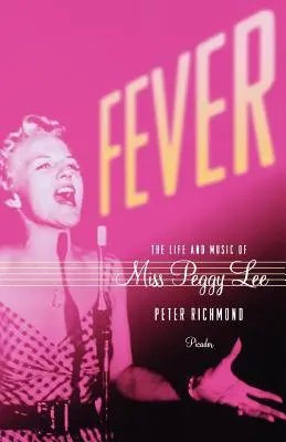 Fieber: Das Leben und die Musik von Miss Peggy Lee - Fever: The Life and Music of Miss Peggy Lee