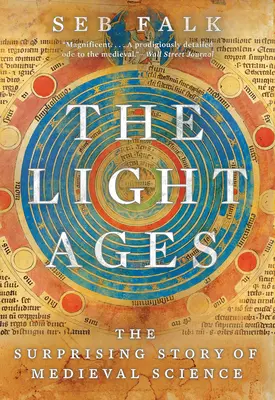 Das Lichtzeitalter: Die überraschende Geschichte der mittelalterlichen Wissenschaft - The Light Ages: The Surprising Story of Medieval Science