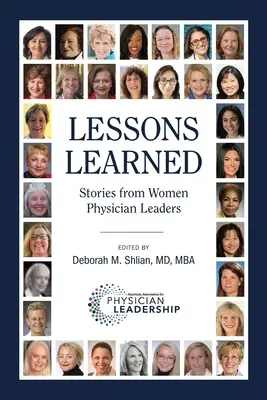 Gelernte Lektionen: Geschichten von weiblichen Führungskräften im Gesundheitswesen - Lessons Learned: Stories from Women Physician Leaders