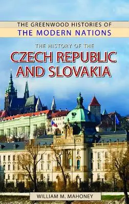 Die Geschichte der Tschechischen Republik und der Slowakei - The History of the Czech Republic and Slovakia