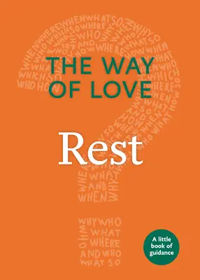 Der Weg der Liebe: Ruhe - The Way of Love: Rest