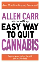 Allen Carr: Der einfache Weg, mit Cannabis aufzuhören - gewinnen Sie Ihren Antrieb, Ihre Gesundheit und Ihr Glück zurück - Allen Carr: The Easy Way to Quit Cannabis - Regain your drive, health and happiness