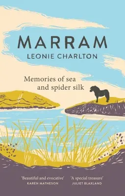 Marram: Erinnerungen an Meer und Spinnenseide - Marram: Memories of Sea and Spider Silk