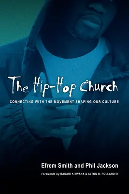 Die Hip-Hop-Kirche: Die Verbindung mit der Bewegung, die unsere Kultur prägt - The Hip-Hop Church: Connecting with the Movement Shaping Our Culture