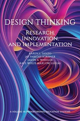 Design Thinking: Forschung, Innovation und Umsetzung - Design Thinking: Research, Innovation, and Implementation