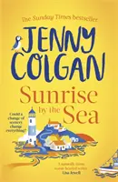 Sunrise by the Sea - Entfliehen Sie an die Küste Cornwalls mit diesem brandneuen Roman des Sunday Times-Bestsellerautors - Sunrise by the Sea - Escape to the Cornish coast with this brand new novel from the Sunday Times bestselling author