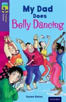 Oxford Reading TreeTops Belletristik: Level 11 More Pack B: Mein Vater tanzt Bauchtanz - Oxford Reading Tree TreeTops Fiction: Level 11 More Pack B: My Dad Does Belly Dancing