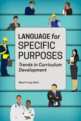 Sprache für besondere Zwecke: Trends in der Lehrplanentwicklung - Language for Specific Purposes: Trends in Curriculum Development