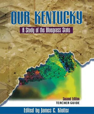 Teacher's Guide to Our Kentucky: A Study of the Bluegrass State