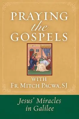 Beten der Evangelien mit Pater Mitch Pacwa: Jesus' Wunder in Galiläa:: Jesus' Wunder in Galiläa - Praying the Gospels with Fr. Mitch Pacwa: Jesus' Miracles in Galilee:: Jesus' Miracles in Galilee