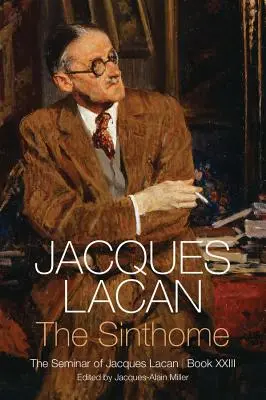 Sinthome: Das Seminar von Jacques Lacan, Buch XXIII - Sinthome: The Seminar of Jacques Lacan, Book XXIII