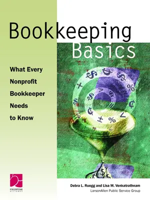 Grundlagen der Buchhaltung: Was jeder Nonprofit-Buchhalter wissen muss - Bookkeeping Basics: What Every Nonprofit Bookkeeper Needs to Know