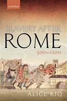 Sklaverei nach Rom, 500-1100 - Slavery After Rome, 500-1100