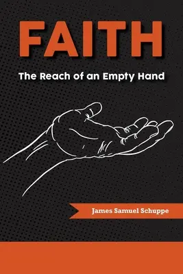 Der Glaube: Die Reichweite einer leeren Hand - Faith: The Reach of an Empty Hand