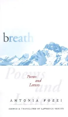 Atmen: Gedichte und Briefe - Breath: Poems and Letters
