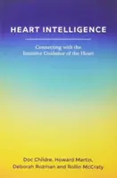 Herz-Intelligenz: Die Verbindung mit der intuitiven Führung des Herzens - Heart Intelligence: Connecting with the Intuitive Guidance of the Heart