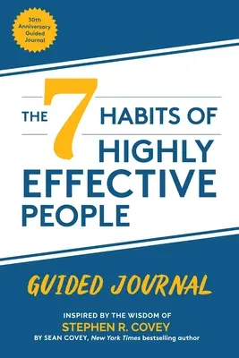 Die 7 Gewohnheiten hocheffektiver Menschen: Guided Journal: Collector's Edition - The 7 Habits of Highly Effective People: Guided Journal: Collector's Edition