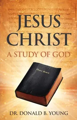 Jesus Christus: Eine Studie über Gott - Jesus Christ: A Study of God