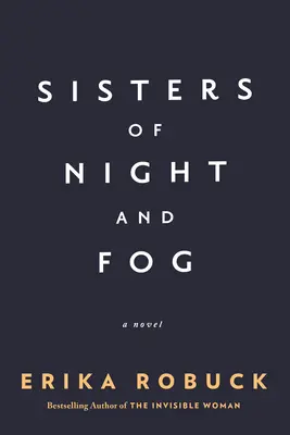 Schwestern von Nacht und Nebel: Ein Roman aus dem Zweiten Weltkrieg - Sisters of Night and Fog: A WWII Novel