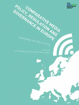 Vergleichende Medienpolitik, Regulierung und Governance in Europa - Comparative Media Policy, Regulation and Governance in Europe