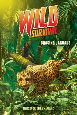 Jagd auf Jaguare (Wildes Überleben #3) - Chasing Jaguars (Wild Survival #3)