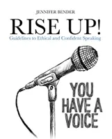 Erhebe dich! - Richtlinien für ethisches und selbstbewusstes Reden - Rise Up! - Guidelines to Ethical and Confident Speaking
