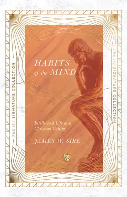 Gewohnheiten des Geistes: Intellektuelles Leben als christliche Berufung - Habits of the Mind: Intellectual Life as a Christian Calling