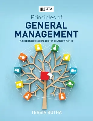 Grundsätze des allgemeinen Managements: Ein verantwortungsvoller Ansatz für das südliche Afrika - Principles of General management: A responsible approach for Southern Africa