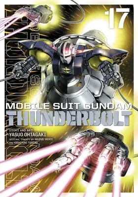 Mobile Suit Gundam Thunderbolt, Band 17: Band 17 - Mobile Suit Gundam Thunderbolt, Vol. 17: Volume 17