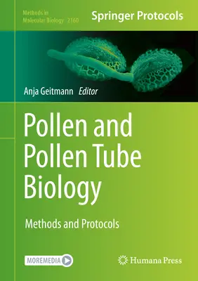 Biologie von Pollen und Pollenschläuchen: Methoden und Protokolle - Pollen and Pollen Tube Biology: Methods and Protocols