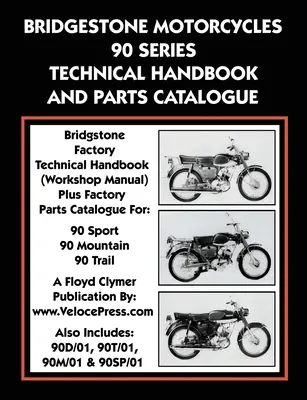 Bridgestone Motorcycles 90 Series Technisches Handbuch und Teilekatalog - Bridgestone Motorcycles 90 Series Technical Handbook and Parts Catalogue