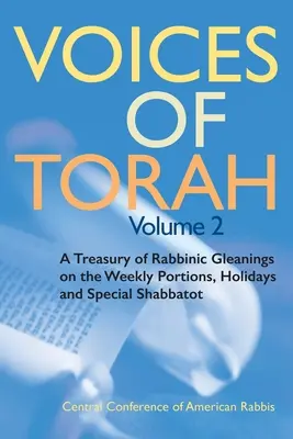 Stimmen der Tora, Band 2: Eine Schatzkammer rabbinischer Betrachtungen zu den wöchentlichen Abschnitten, Feiertagen und besonderen Schabbatot - Voices of Torah, Volume 2: A Treasury of Rabbinic Gleanings on the Weekly Portions, Holidays, and Special Shabbatot