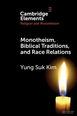 Monotheismus, biblische Traditionen und Beziehungen zwischen den Ethnien - Monotheism, Biblical Traditions, and Race Relations