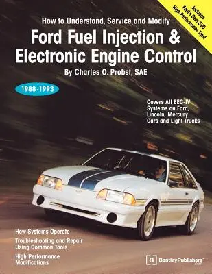 Ford Kraftstoffeinspritzung und elektronische Motorsteuerung: 1988-1993 - Ford Fuel Injection & Electronic Engine Control: 1988-1993