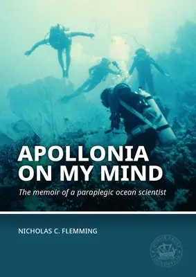 Apollonia in meinem Kopf: Die Memoiren eines querschnittsgelähmten Meeresforschers - Apollonia on My Mind: The Memoir of a Paraplegic Ocean Scientist