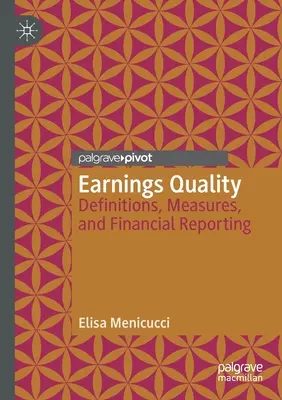 Ertragsqualität: Definitionen, Messgrößen und Finanzberichterstattung - Earnings Quality: Definitions, Measures, and Financial Reporting