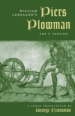 Piers Plowman von William Langland: Die C-Version - William Langland's Piers Plowman: The C Version