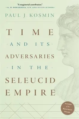 Die Zeit und ihre Widersacher im Seleukidenreich - Time and Its Adversaries in the Seleucid Empire