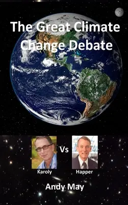 Die große Klimawandel-Debatte: Karoly gegen Happer - The Great Climate Change Debate: Karoly v Happer