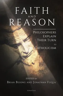 Glaube und Vernunft: Philosophen erklären ihre Hinwendung zum Katholizismus - Faith and Reason: Philosophers Explain Their Turn to Catholicism