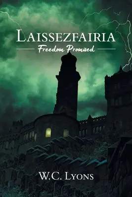 Laissezfairia: Verheißene Freiheit - Laissezfairia: Freedom Promised