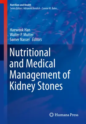 Ernährungsphysiologische und medizinische Behandlung von Nierensteinen - Nutritional and Medical Management of Kidney Stones