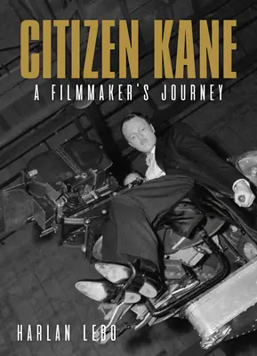 Citizen Kane: Die Reise eines Filmemachers - Citizen Kane: A Filmmaker's Journey