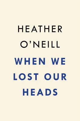 Als wir den Kopf verloren - When We Lost Our Heads