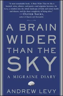 Ein Gehirn größer als der Himmel: Ein Migräne-Tagebuch - A Brain Wider Than the Sky: A Migraine Diary