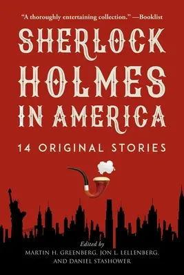 Sherlock Holmes in Amerika: 14 Originalgeschichten - Sherlock Holmes in America: 14 Original Stories