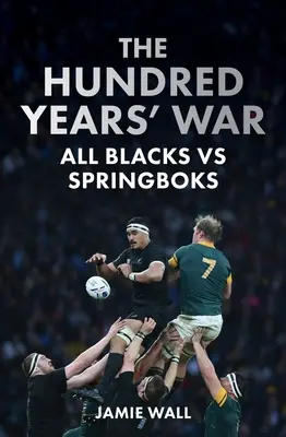 Der Hundertjährige Krieg: All Blacks gegen Springboks - The Hundred Years' War: All Blacks Vs Springboks