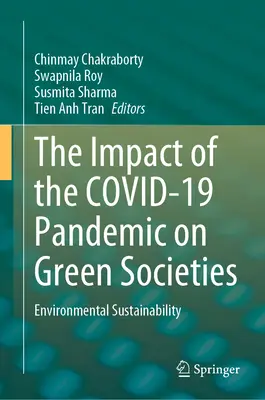 Die Auswirkungen der Covid-19-Pandemie auf grüne Gesellschaften: Ökologische Nachhaltigkeit - The Impact of the Covid-19 Pandemic on Green Societies: Environmental Sustainability